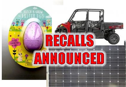 Solar Panels, ATV, and Easter Toys RECALLED
